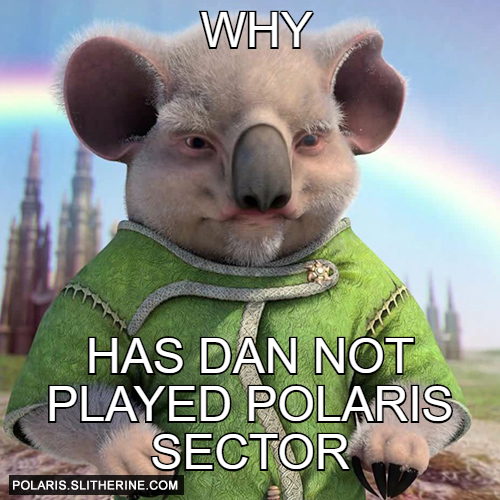 Why has Dan not played Polaris Sector